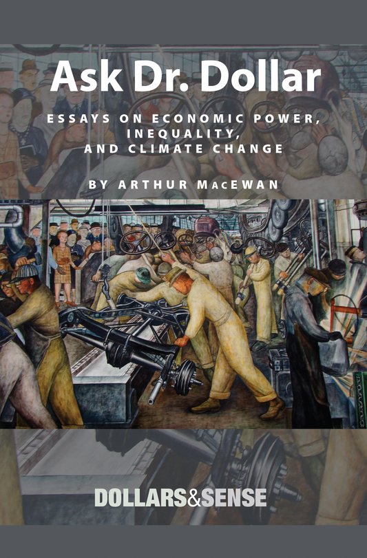 Ask Dr. Dollar: Essays on Economic Power, Inequality, and Climate Change (1st edition)